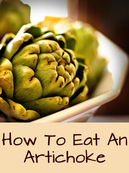 How To Eat An Artichoke