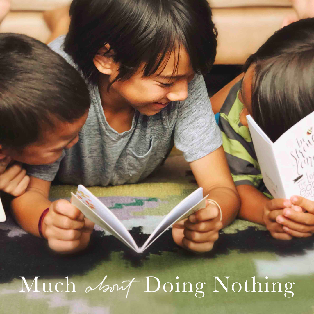 Much About Doing Nothing