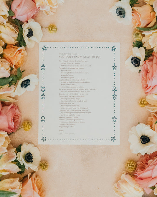 When You Don't Know What To Do Liturgy Print