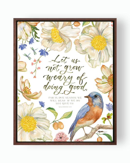 Galatians 6:9 | Let Us Not Grow Weary Canvas