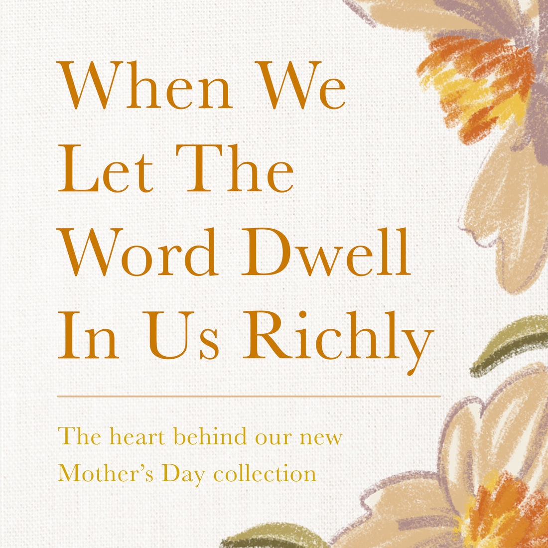 When We Let The Word Dwell In Us Richly
