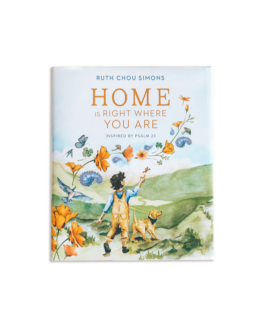 Home Is Right Where You Are, ruth chou simons, childrens book, christian childrens book, psalm 23, signed book