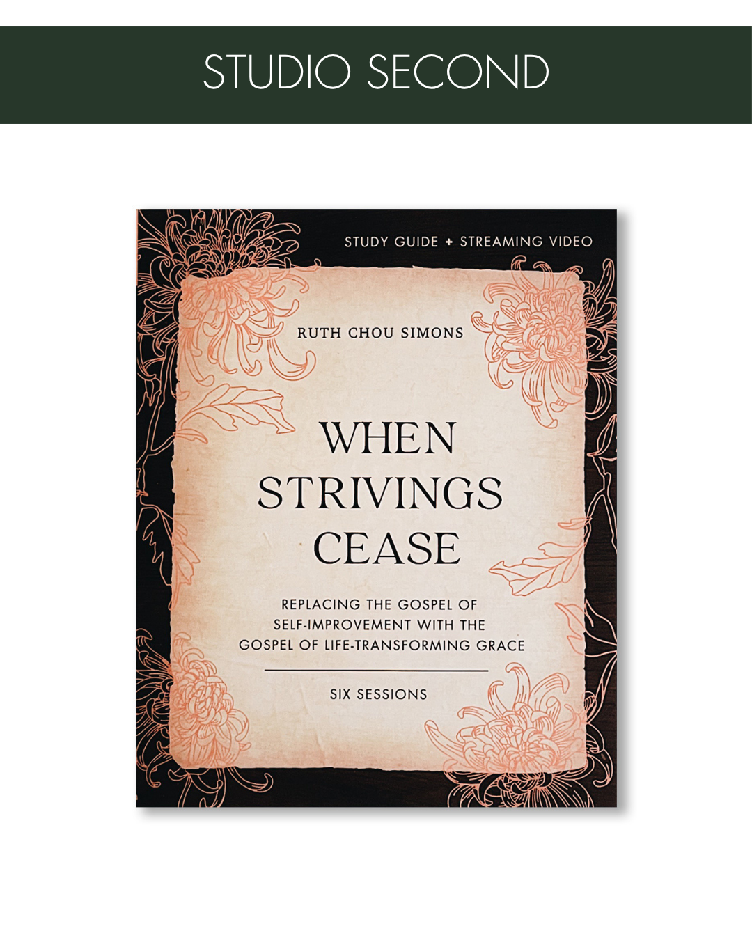 STUDIO SECONDS When Strivings Cease Bible Study