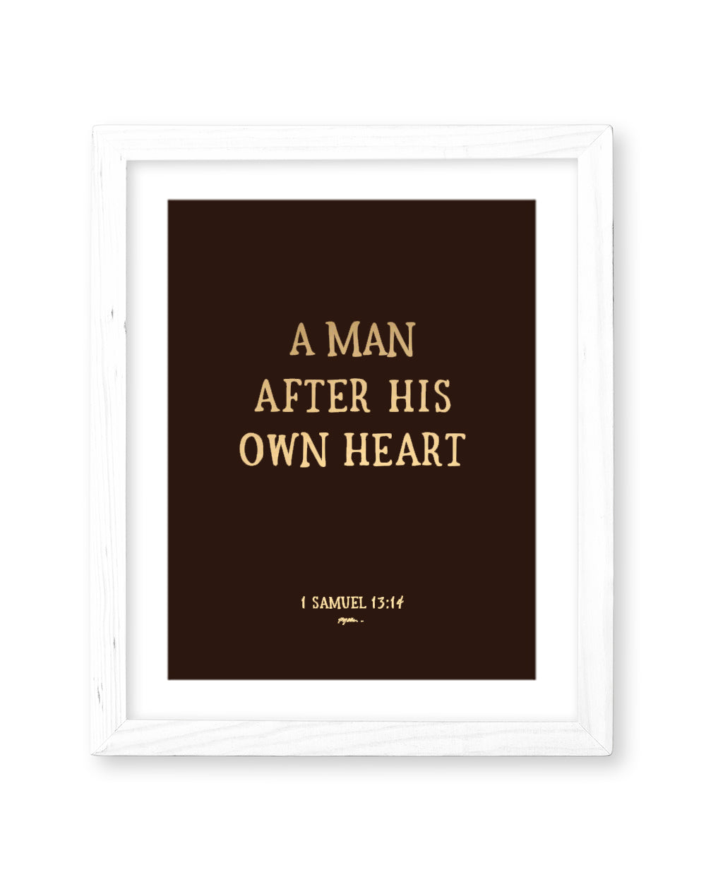 A Man After His Own Heart {Gold Foil} Print