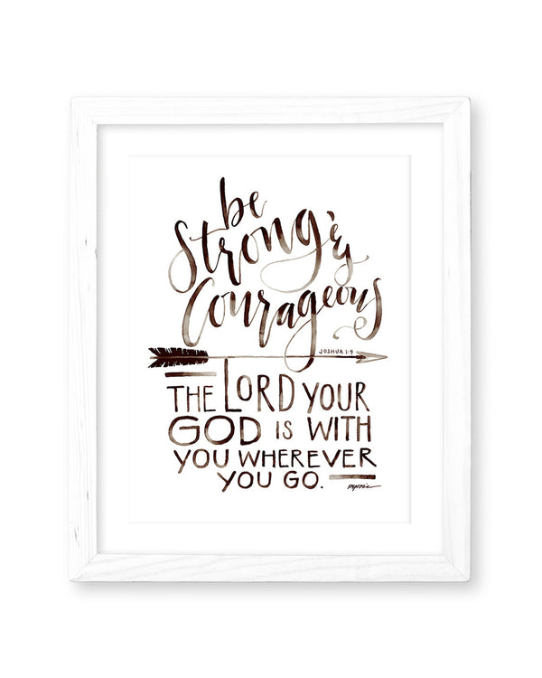 Be Strong and Courageous Print – GraceLaced