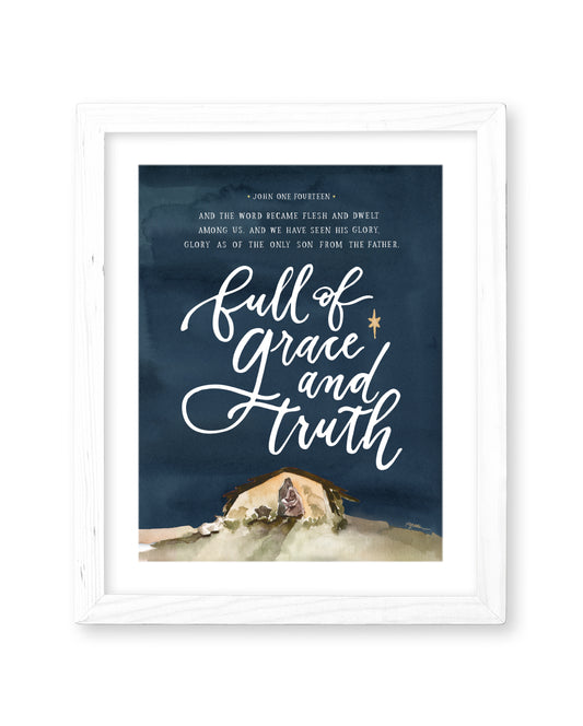 Full of Grace and Truth Print