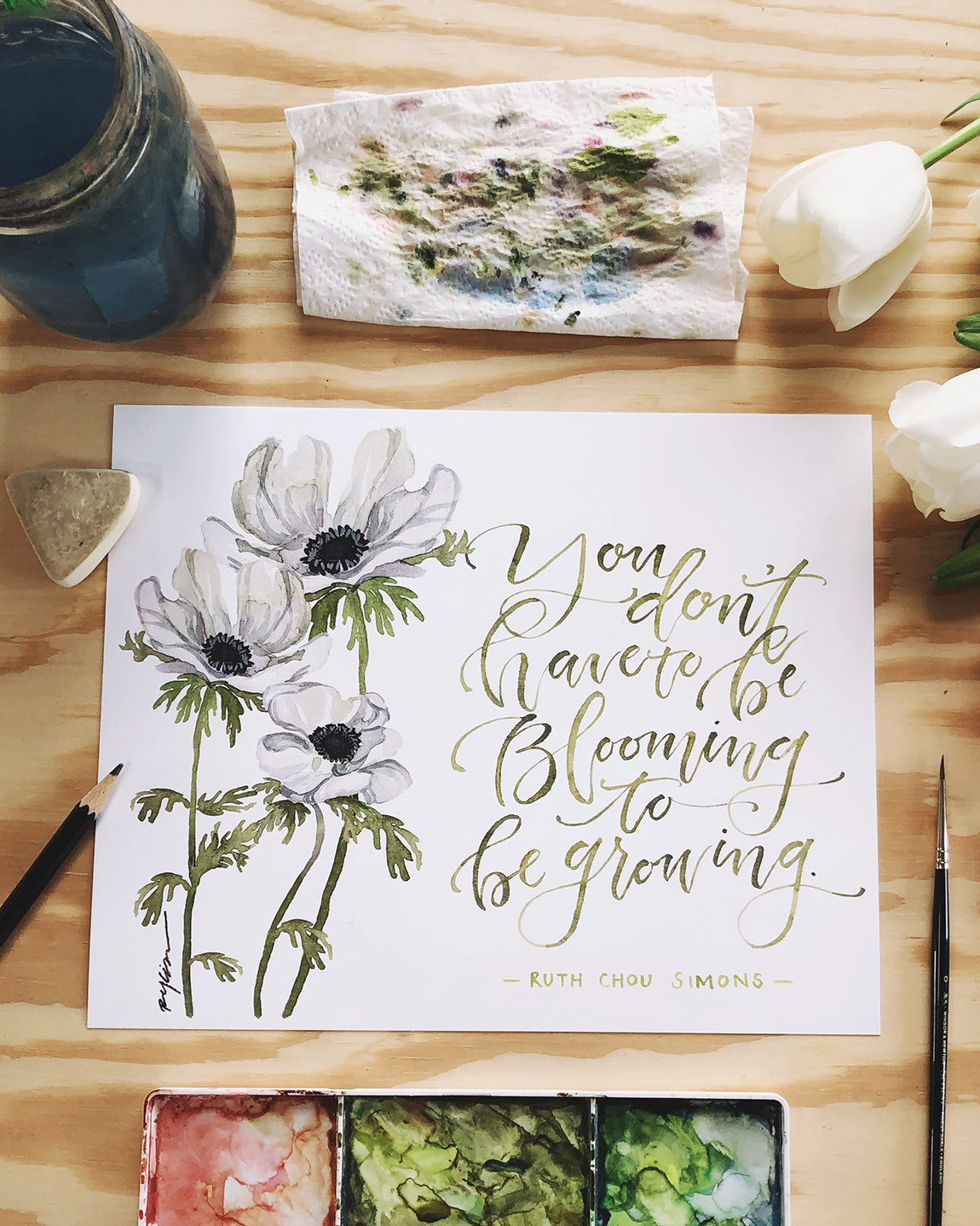 You Don't Have to Be Blooming to Be Growing Print